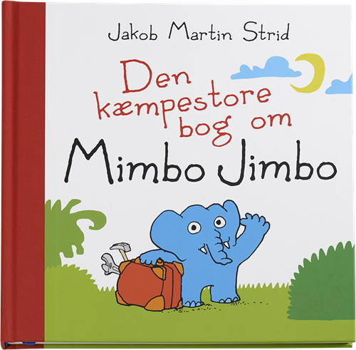 Cover for Jakob Martin Strid · Den kæmpestore bog om Mimbo Jimbo (Gebundesens Buch) [1. Ausgabe] (2014)