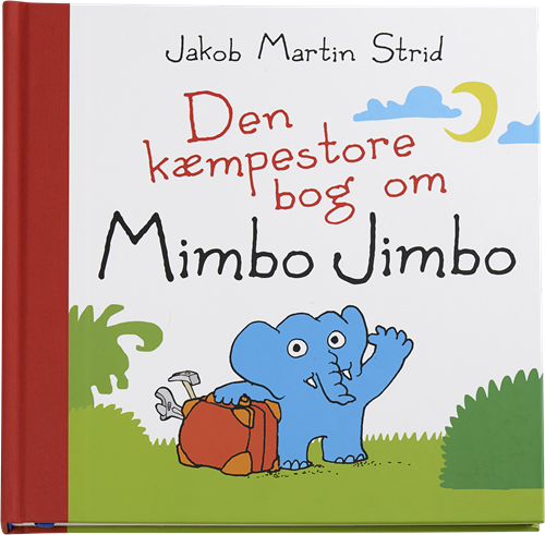 Cover for Jakob Martin Strid · Den kæmpestore bog om Mimbo Jimbo (Indbundet Bog) [1. udgave] (2014)