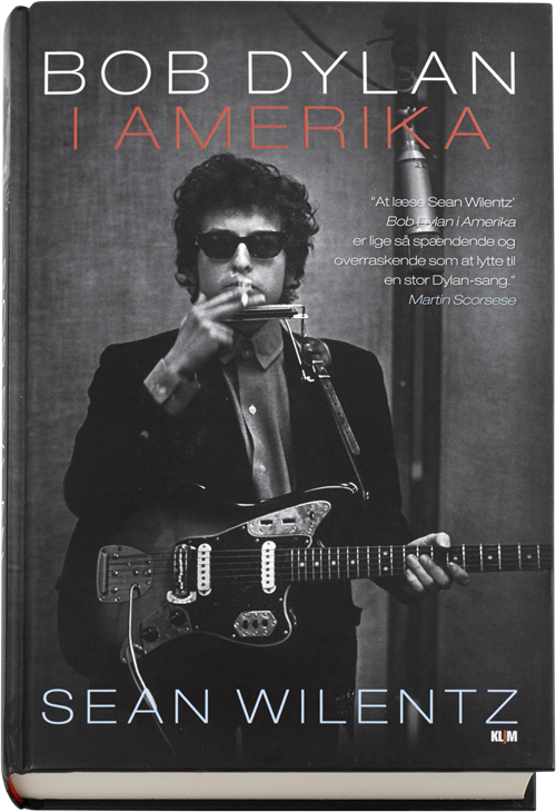 Cover for Sean Wilentz · Bob Dylan i Amerika (Innbunden bok) [1. utgave] (2016)