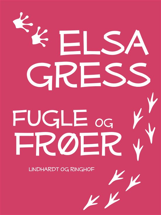 Cover for Elsa Gress · Fugle og frøer: Afsnit og epistler (Poketbok) [1:a utgåva] (2017)