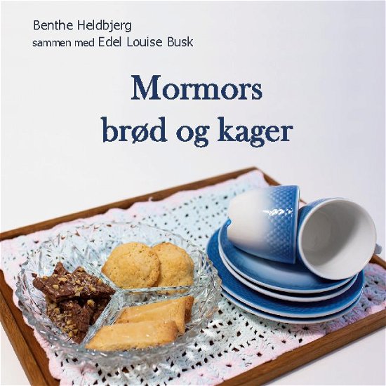 Mormors brød og kager - Benthe Heldbjerg; Benthe Heldbjerg - Kirjat - Books on Demand - 9788743031611 - torstai 17. kesäkuuta 2021
