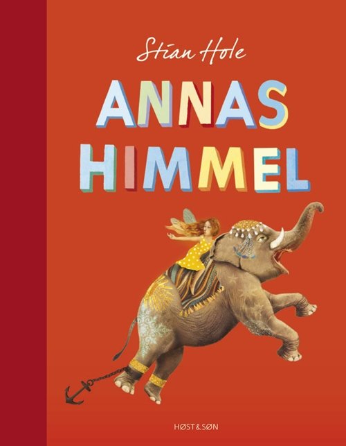 Cover for Stian Hole · Annas himmel (Innbunden bok) [1. utgave] [Indbundet] (2013)