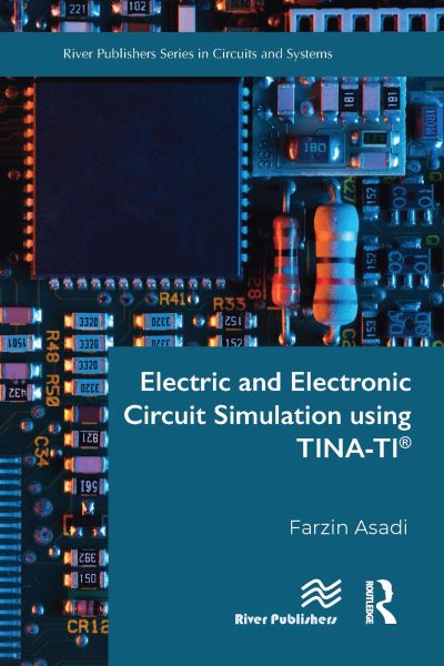 Cover for Farzin Asadi · Electric and Electronic Circuit Simulation using TINA-TI® (Paperback Book) (2024)