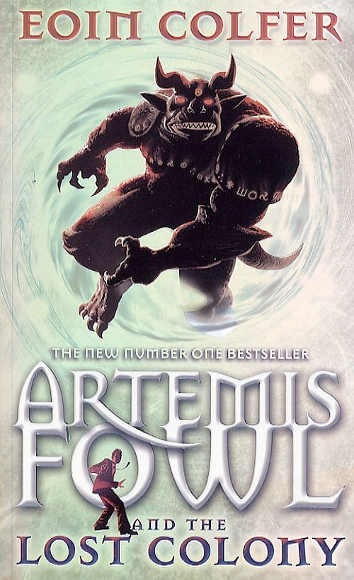 Cover for Eoin Colfer · Artemis fowl and the lost colony (Paperback Book) [1º edição] (2006)