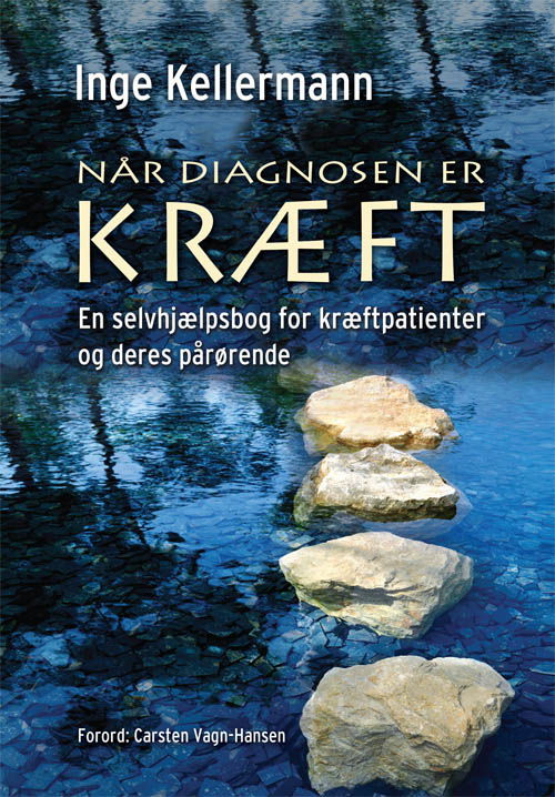 Cover for Inge Kellermann · Når diagnosen er kræft (Sewn Spine Book) [1.º edición] (2013)