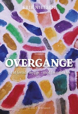 Cover for Erik Nielsen · Overgange (Sewn Spine Book) [1.º edición] (2022)