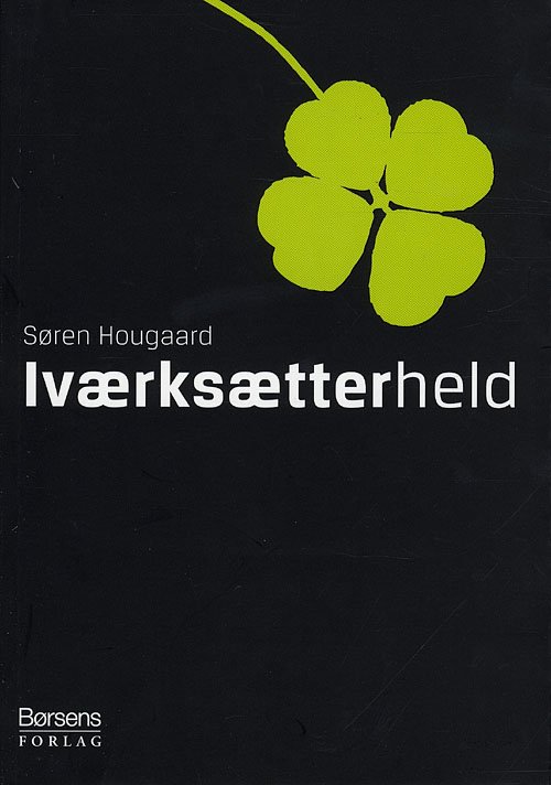 Cover for Søren Hougaard · Iværksætterheld (Sewn Spine Book) [1e uitgave] (2009)