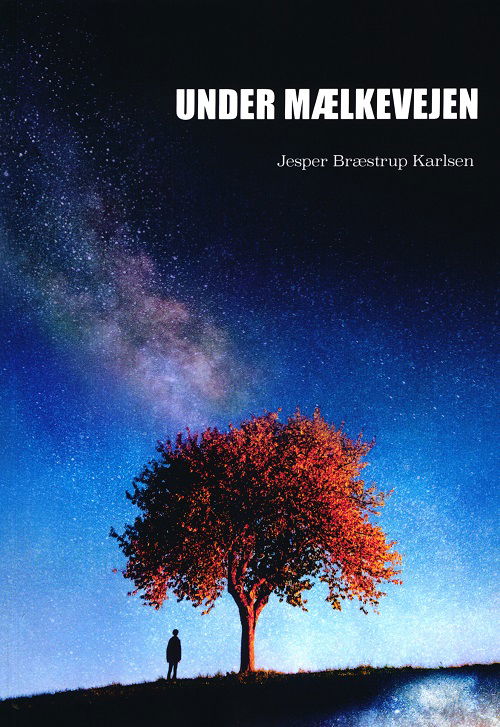 Cover for Jesper Bræstrup Karlsen · Under Mælkevejen (Paperback Book) [1st edition] (2023)