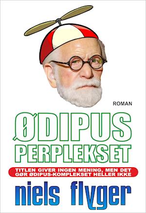 Cover for Niels Flyger · Ødipus-perplekset (Hardcover Book) [4. wydanie] (2023)