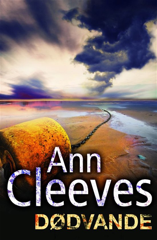 Cover for Ann Cleeves · Shetland-serien: Dødvande (Sewn Spine Book) [1e uitgave] (2013)