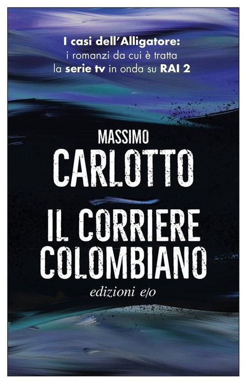 Il Corriere Colombiano - Massimo Carlotto - Książki -  - 9788833572611 - 