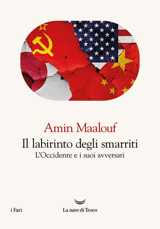 Cover for Amin Maalouf · Il Labirinto Degli Smarriti. L'occidente E I Suoi Avversari (Buch)