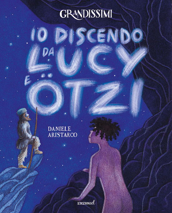 Cover for Daniele Aristarco · Io Discendo Da Lucy E Otzi. Ediz. A Colori (Book)