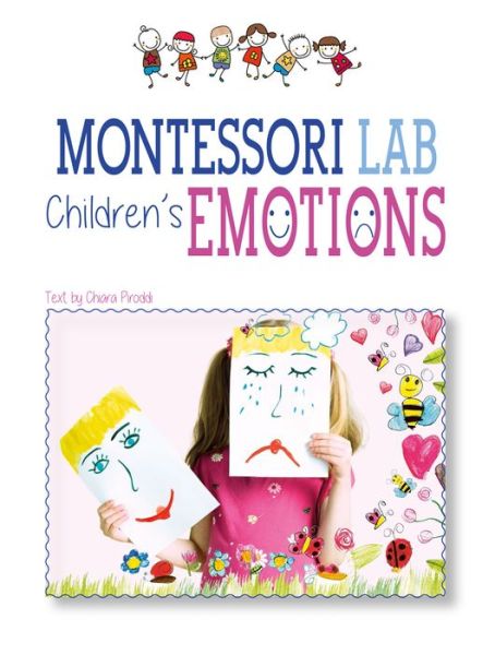 Montessori Lab: Children's Emotions - Chiara Piroddi - Books - White Star - 9788854416611 - April 6, 2021