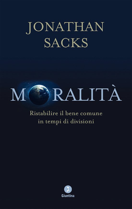 Cover for Jonathan Sacks · Moralita. Ristabilire Il Bene Comune In Tempi Di Divisioni (Bog)