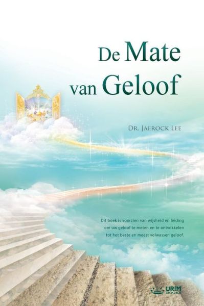 Cover for Dr Jaerock Lee · De Mate Van Geloof: the Measure of Faith (Pocketbok) [Dutch edition] (2018)