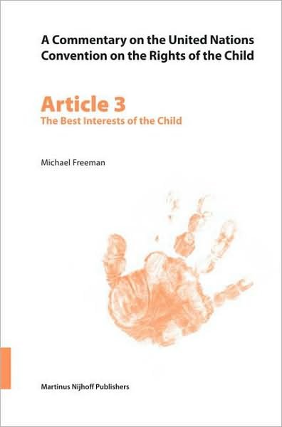 Commentary on the United Nations Convention on the Rights of the Child.article 3: the Best Interests of the Child (V. 3) - M. - Bücher - BRILL - 9789004148611 - 23. Februar 2007