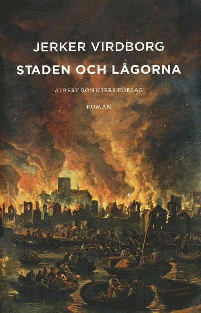 Cover for Jerker Virdborg · Staden och lågorna (ePUB) (2016)