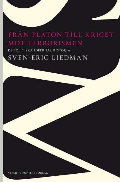 Cover for Sven-Eric Liedman · Från Platon till kriget mot terrorismen : de politiska idéernas historia (Book) (2012)