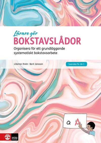 Cover for Lillemor Ihrén · Lärare Gör: Lärare gör Bokstavslådor : Organisera för ett grundläggande systematiskt bo (Buch) (2020)