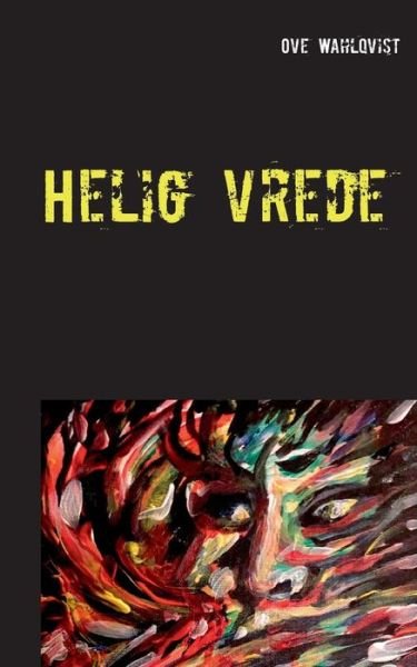Cover for Ove Wahlqvist · Helig vrede (Paperback Bog) (2019)