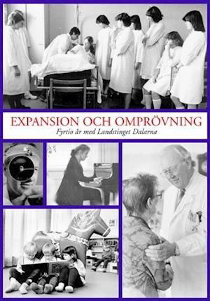 Cover for DFR-rapport: Expansion och omprövning : fyrtio år med Landstinget Dalarna (Book) (2003)