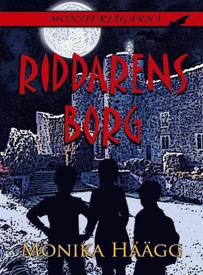 Cover for Monika Häägg · Riddarens borg (Bound Book) (2021)