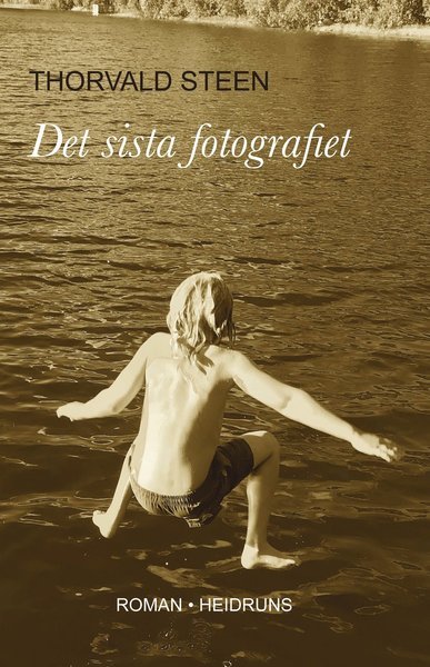 Cover for Thorvald Steen · Det sista fotografiet (Indbundet Bog) (2020)