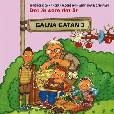 Cover for Sören Olsson · Galna gatan: Det är som det är (Audiobook (MP3)) (2019)