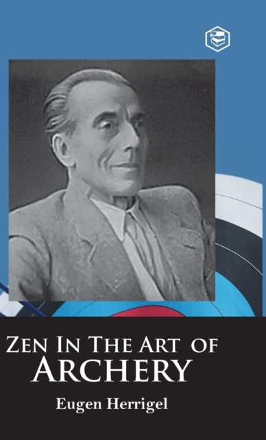 Cover for Eugen Herrigel · ZEN in the Art of Archery (Inbunden Bok) (2022)