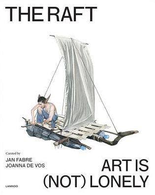 Cover for Jan Fabre · The Raft: Art is (Not) Lonely (Hardcover Book) (2018)