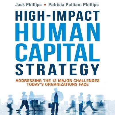 Cover for Jack Phillips · High-Impact Human Capital Strategy (CD) (2015)