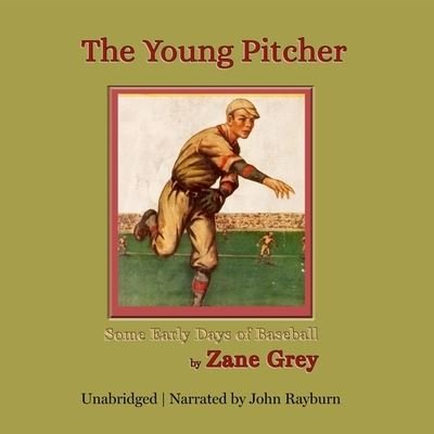Cover for Zane Grey · The Young Pitcher Lib/E (CD) (2021)