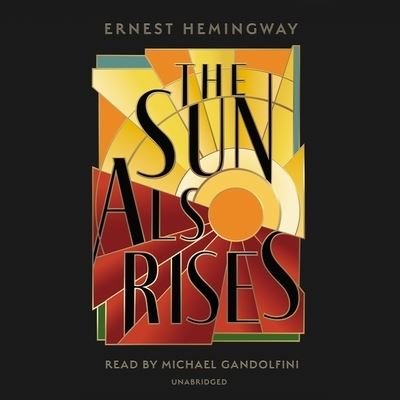 Cover for Ernest Hemingway · The Sun Also Rises (CD) (2022)