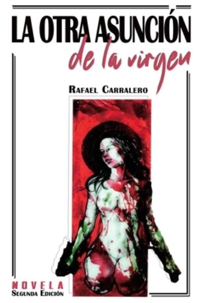 Cover for Rafael Carralero · La otra asuncion de la virgen (Paperback Book) (2021)