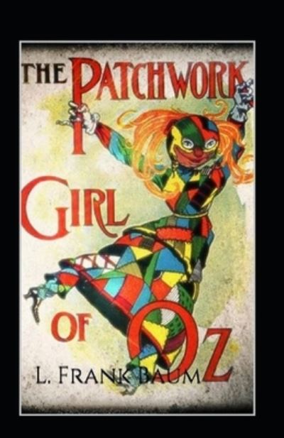 Cover for L Frank Baum · The Patchwork Girl of Oz Annotated (Taschenbuch) (2021)