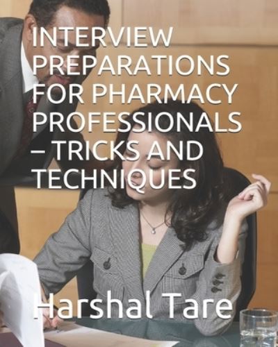 Cover for Harshal Liladhar Tare · Interview Preparations for Pharmacy Professionals - Tricks and Techniques (Paperback Book) (2021)