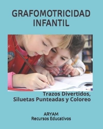 Cover for Aryam Recursos Educativos · Grafomotricidad Infantil (Pocketbok) (2020)