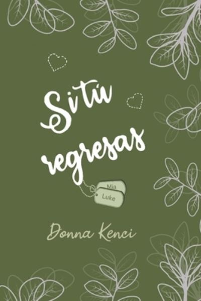 Si tú regresas - Amazon Digital Services LLC - Kdp - Books - Amazon Digital Services LLC - Kdp - 9798581731611 - December 15, 2020