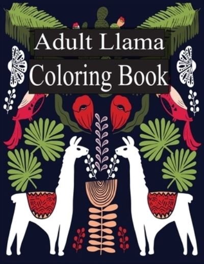 Cover for Nr Grate Press · Adult Llama Coloring Book (Paperback Bog) (2020)