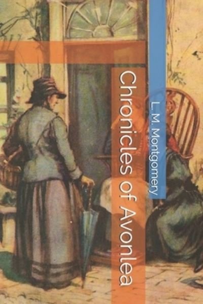 Cover for L M Montgomery · Chronicles of Avonlea (Pocketbok) (2021)