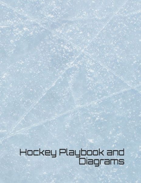 Cover for Jarrod Straw · Ice Hockey Playbook and Diagrams (Paperback Book) (2020)