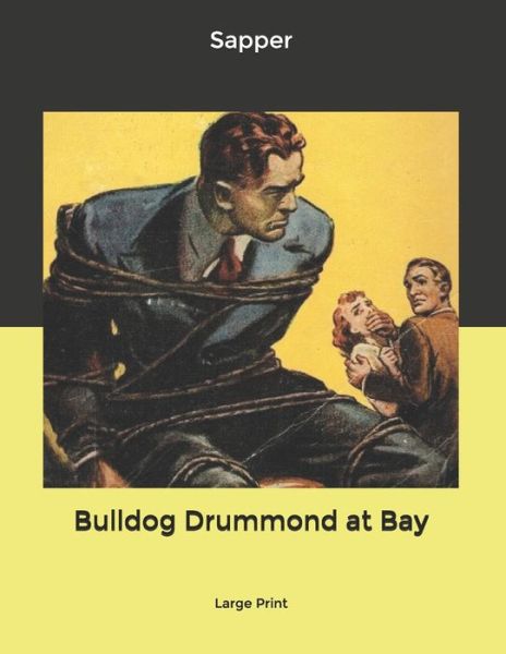 Cover for Sapper · Bulldog Drummond at Bay (Paperback Book) (2020)