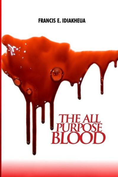 Cover for Ebhote Francis Idiakheua · The All Purpose blood (Pocketbok) (2020)