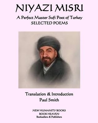Cover for Niyazi Misri · NIYAZI MISRI A Perfect Master Sufi Poet of Turkey: Selected Poems (Taschenbuch) [Large type / large print edition] (2020)