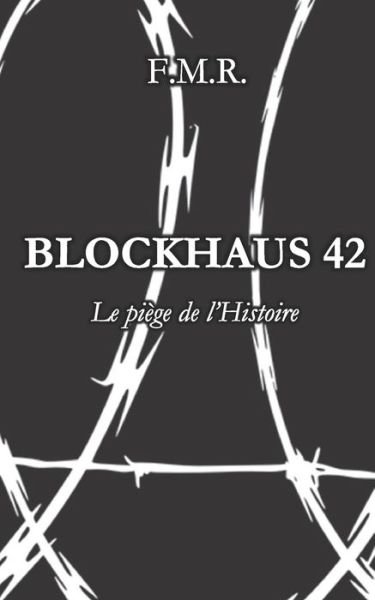 Cover for F M R · Blockhaus 42 (Pocketbok) (2020)