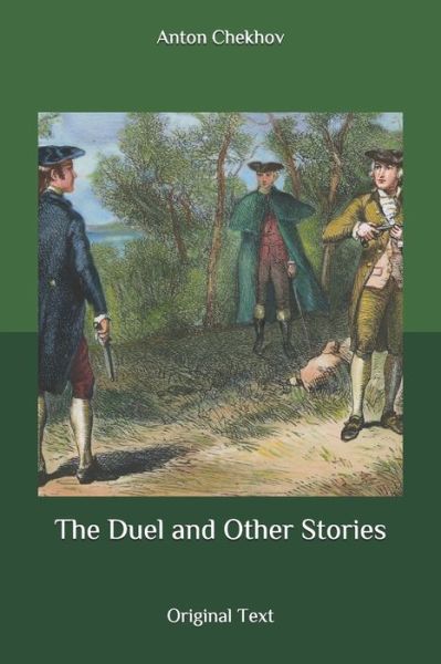 The Duel and Other Stories - Anton Chekhov - Kirjat - Independently Published - 9798636552611 - keskiviikko 22. huhtikuuta 2020