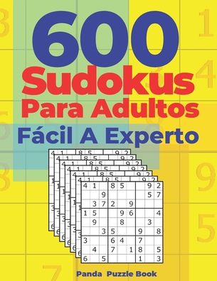 600 Sudokus Para Adultos Facil A Experto - Panda Puzzle Book - Książki - Independently Published - 9798646014611 - 15 maja 2020