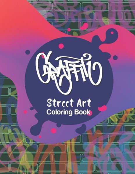 Happy Relax Colorful · Graffiti Street Art Coloring Book (Paperback Book) (2020)