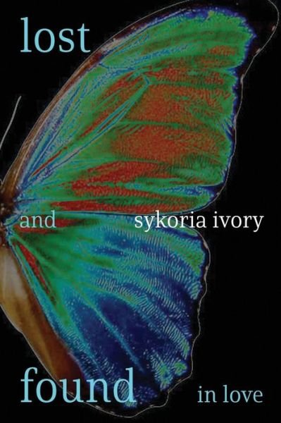 Cover for Sykoria Ivory · Lost and Found in Love (Taschenbuch) (2020)